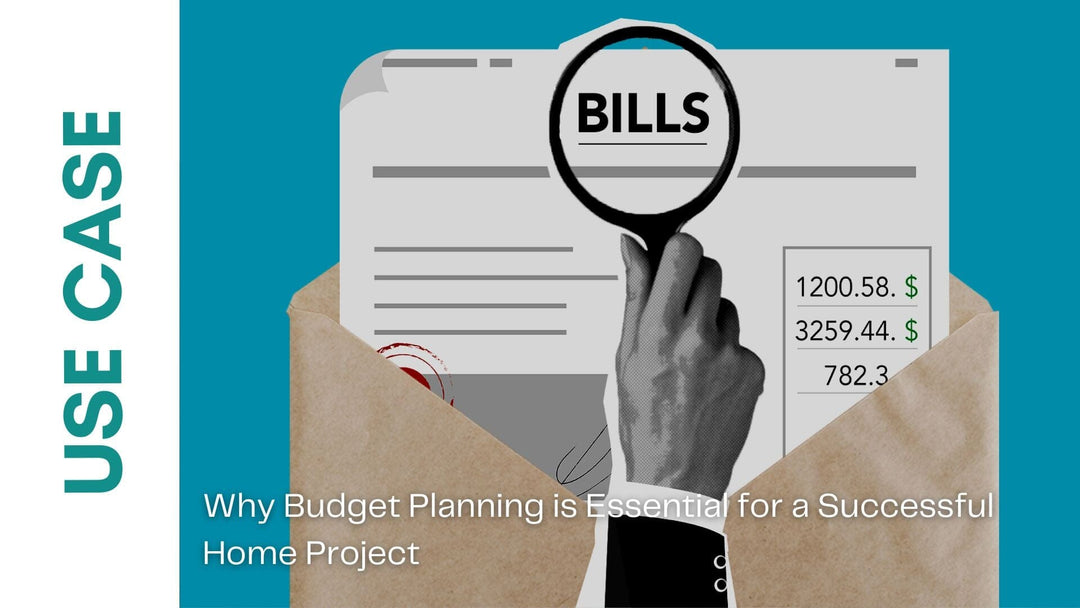 Why Budget Planning is Essential for a Successful Home Project