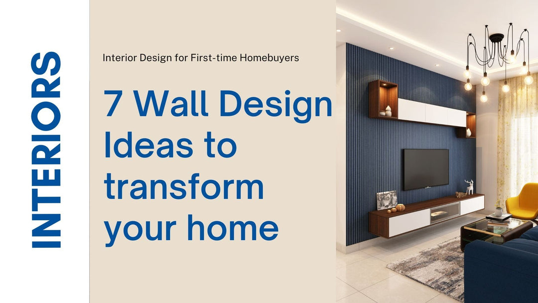 7 Wall Design Ideas to Transform Your Home