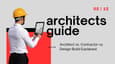 Choosing Your Home Building Team: Architect vs. Contractor vs. Design-Build Explained