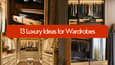 12 Exceptional Wardrobe Designs to Transform Your Room