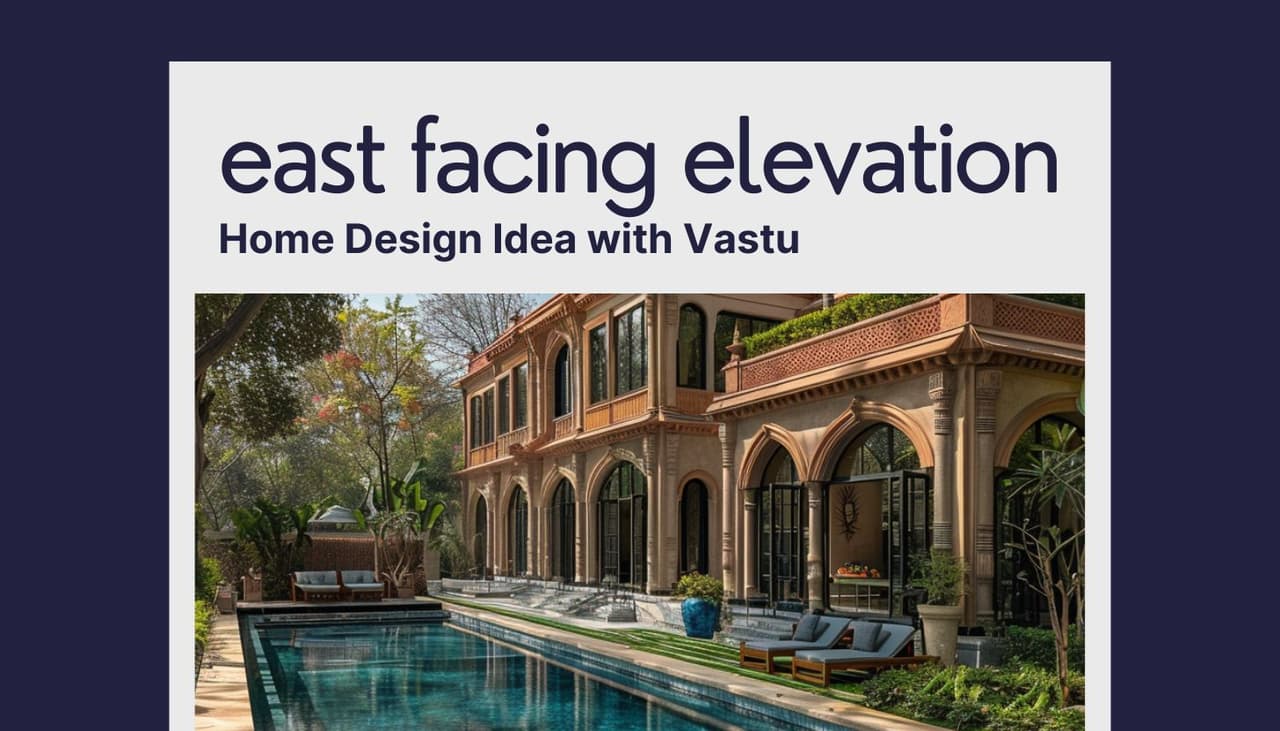 Auspicious East Facing House Elevation Designs