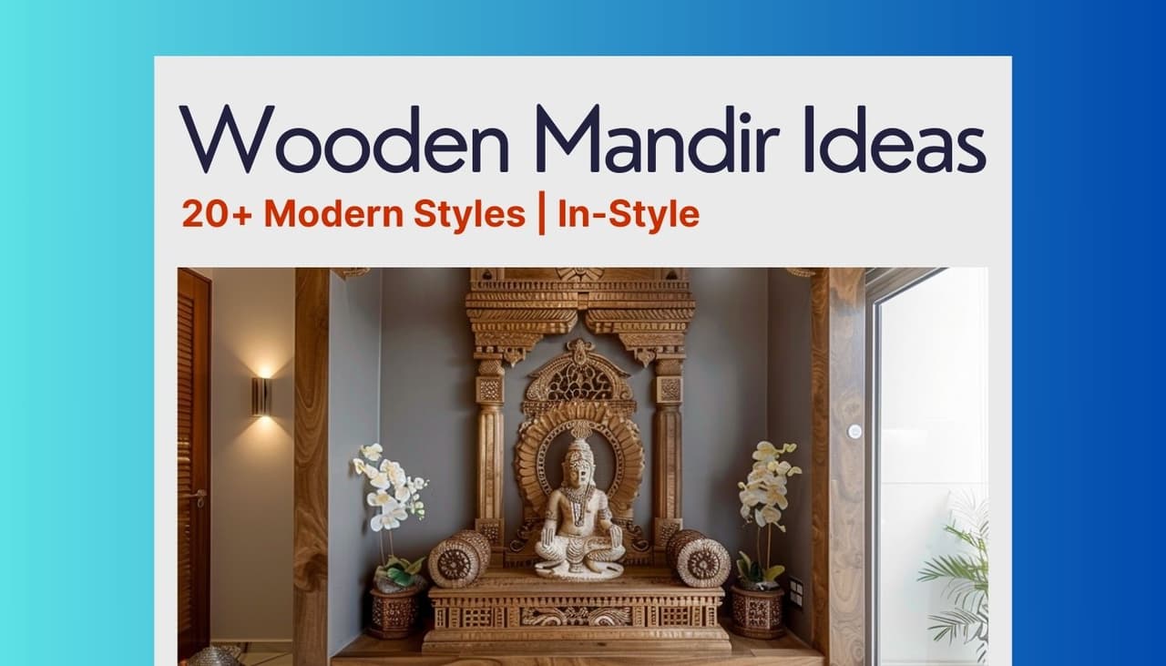 Pooja Room Design: Modern Wooden Mandir Ideas for Your Home