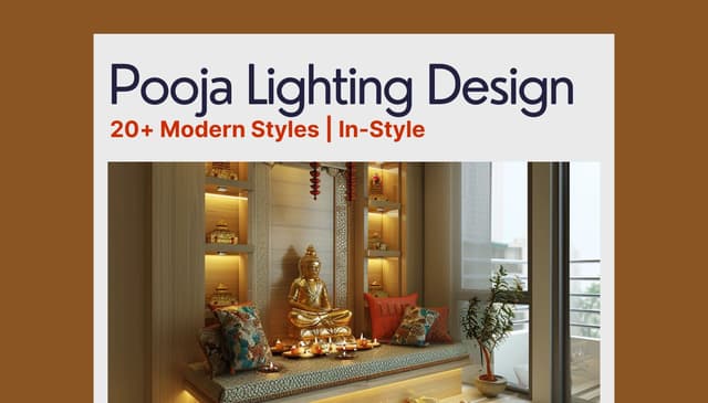 Illuminating Devotion: Guide to Lighting in Pooja Room Design