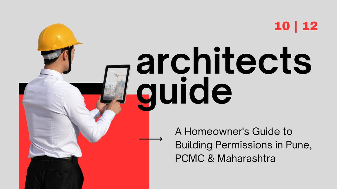 A Homeowner's Guide to Building Permissions in Pune, PCMC & Maharashtra