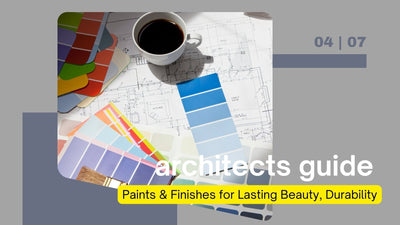 Guide to Choosing Paints & Finishes for Lasting Beauty, Durability, and Easy Maintenance