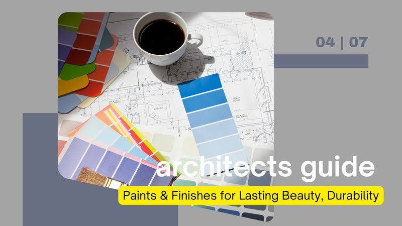 Guide to Choosing Paints & Finishes for Lasting Beauty, Durability, and Easy Maintenance