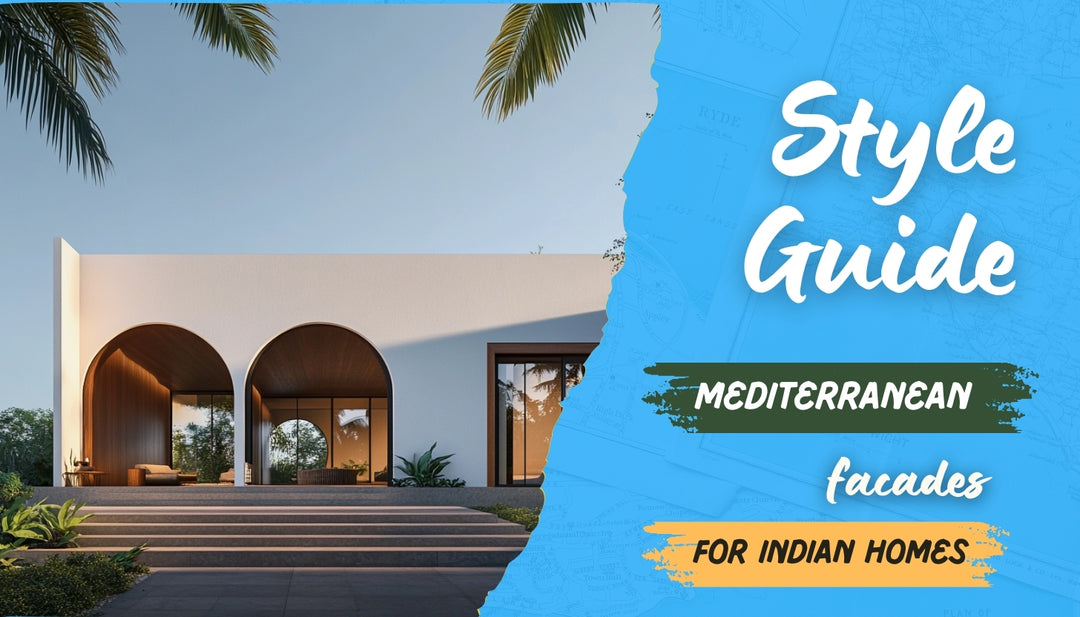 Mediterranean Facades for Indian Homes