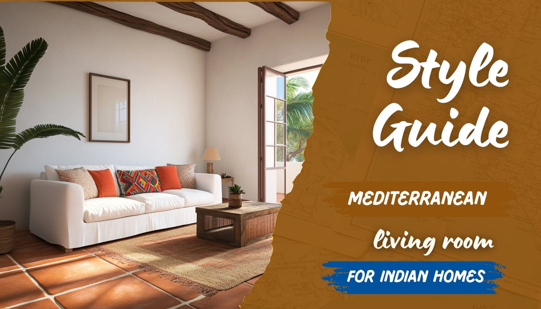 Designing a Mediterranean Lving Room for the Indian Family