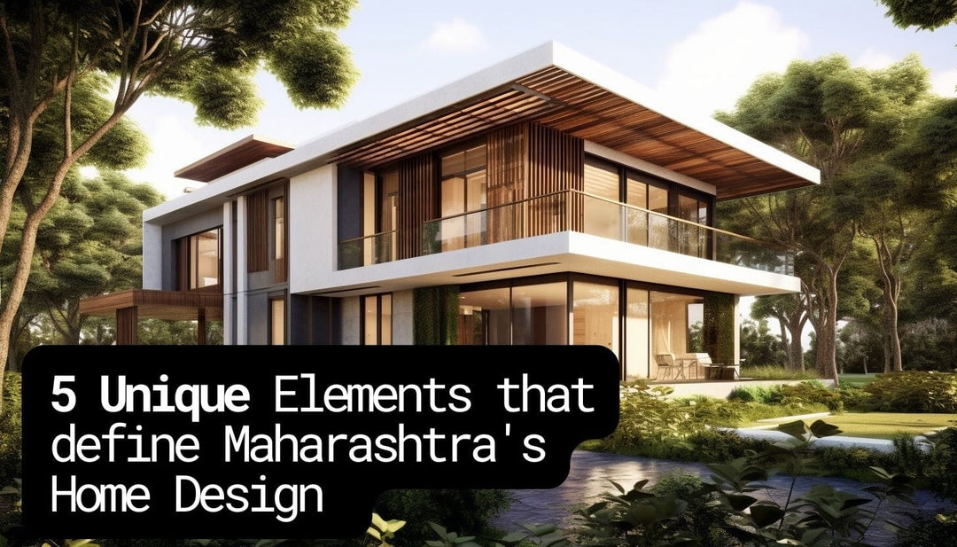5 Unique Elements that define Maharashtra's Home Design 