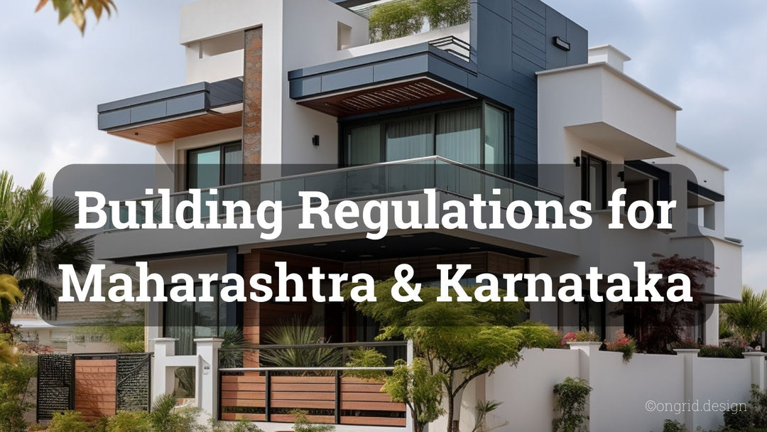 Understanding Building Regulations in Maharashtra and Karnataka: A Comprehensive Guide
