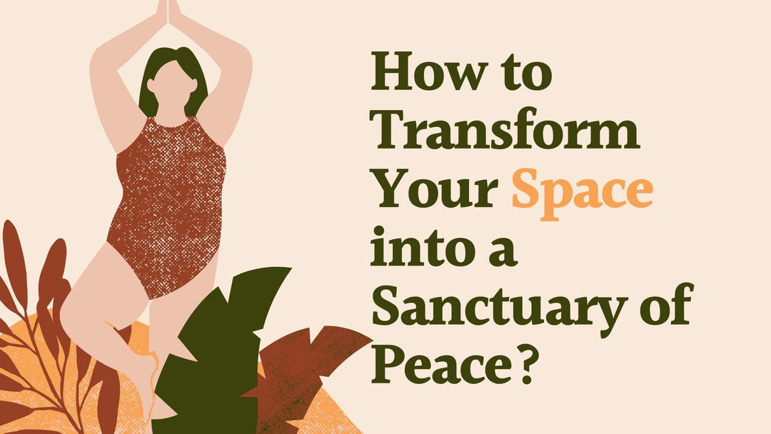 Mindfulness at Home: How to Transform Your Space into a Sanctuary of Peace